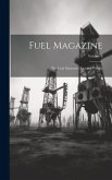 Fuel Magazine: The Coal Operators National Weekly; Volume 8 Fuel Magazine: The Coal Operators National Weekly; Volume 8