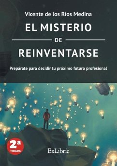 El misterio de reinventarse - de Los Ríos Medina, Vicente