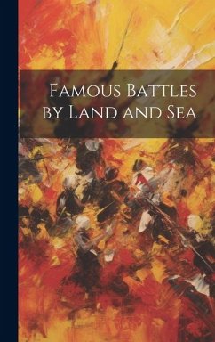 Cover Famous Battles by Land and Sea
