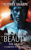 For the Love of Beauty For the Love of Beauty