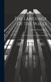 The Language Of The Walls: And A Voice From The Shop Windows