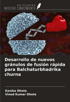 Desarrollo de nuevos gránulos de fusión rápida para Balchaturbhadrika churna - Dhote, Kanika; Dhote, Vinod Kumar