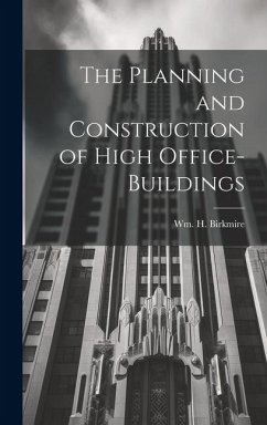 The Planning and Construction of High Office-buildings