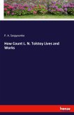 How Count L. N. Tolstoy Lives and Works