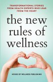 The New Rules of Wellness Volume 2 The New Rules of Wellness Volume 2