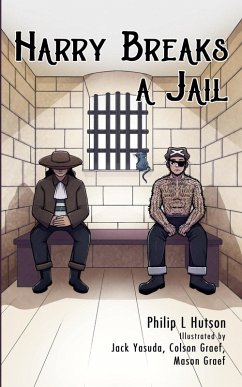Harry Breaks a Jail - Hutson, Philip L