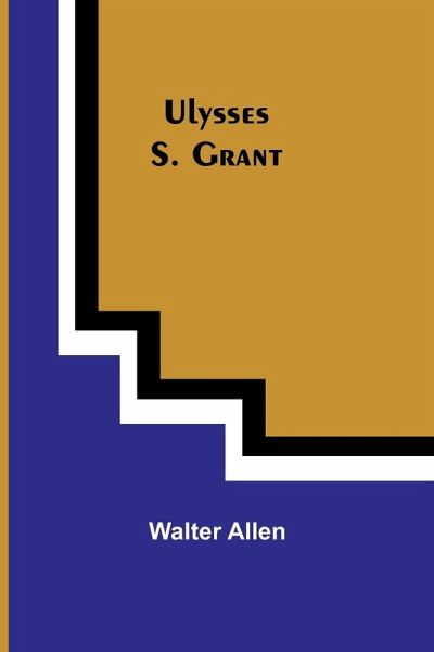 Ulysses S. Grant Ulysses S. Grant