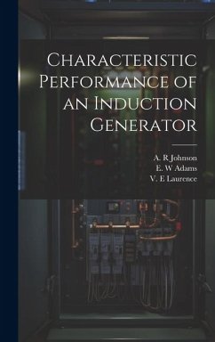 Characteristic Performance of an Induction Generator - Johnson, A. R.; Laurence, V. E.; Adams, E. W.