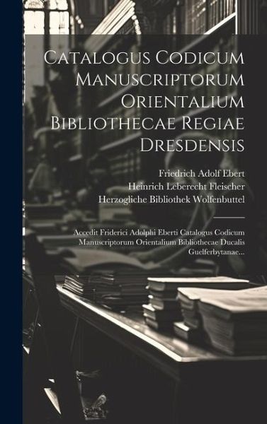 Catalogus Codicum Manuscriptorum Orientalium Bibliothecae Regiae Dresdensis Catalogus Codicum Manuscriptorum Orientalium Bibliothecae Regiae Dresdensis