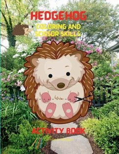 Hedgehog Coloring and Scissor Skills Activity Book - Camille S Morgan