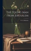 The Young Man From Jerusalem The Young Man From Jerusalem