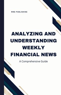 Analyzing and Understanding Weekly Financial News - Publishing, Rwg