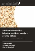 Síndrome de nefritis tubulointersticial aguda y uveítis (NTIA) Síndrome de nefritis tubulointersticial aguda y uveítis (NTIA)
