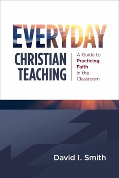 Everyday Christian Teaching - Smith, David I.