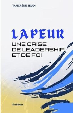 La peur: une crise de leadership et de foi - Jeudi, Tancrede