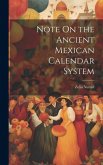 Note On the Ancient Mexican Calendar System Note On the Ancient Mexican Calendar System