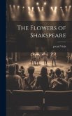 The Flowers of Shakspeare