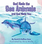God Made the Sea Animals and God Made You God Made the Sea Animals and God Made You