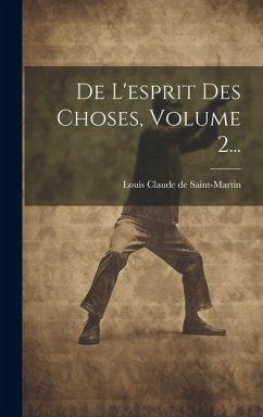 De L'esprit Des Choses, Volume 2...