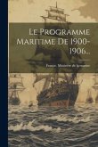 Le Programme Maritime De 1900-1906...