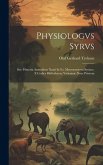 Physiologvs Syrvs: Sev, Historia Animalivm Xxxii In S.s. Memoratorvm Syriace, E Codice Bibliothecae Vaticanae Nvnc Primvm