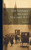 The Toynbee Record, Volumes 15-17 The Toynbee Record, Volumes 15-17