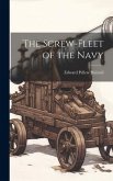 The Screw-fleet of the Navy