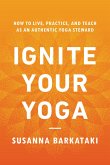 Ignite Your Yoga Ignite Your Yoga