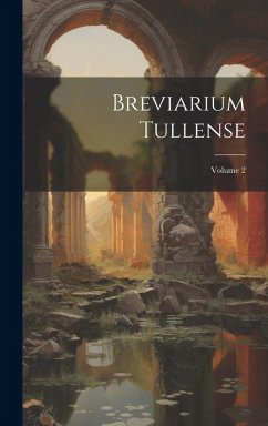 Breviarium Tullense; Volume 2 - Anonymous