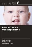 Post y Core en Odontopediatría Post y Core en Odontopediatría