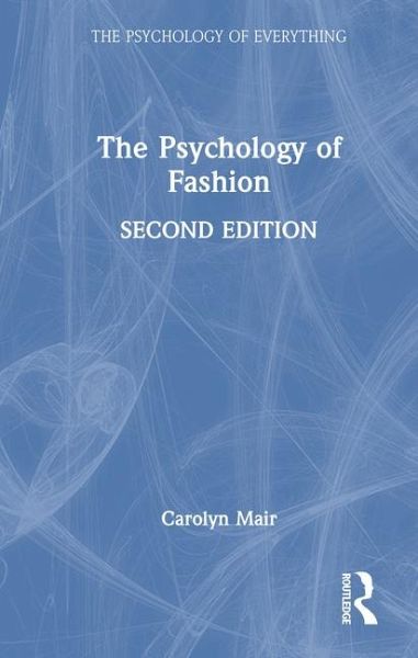 The Psychology of Fashion The Psychology of Fashion