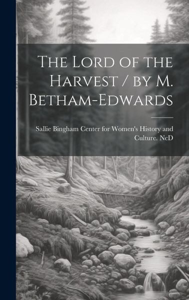 The Lord of the Harvest / by M. Betham-Edwards The Lord of the Harvest / by M. Betham-Edwards