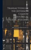 Transactions of the Jefferson County Historical Society, Volumes 3-4 Transactions of the Jefferson County Historical Society, Volumes 3-4