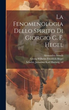 La fenomenologia dello spirito di Giorgio G. F. Hegel - Novelli, Alessandro