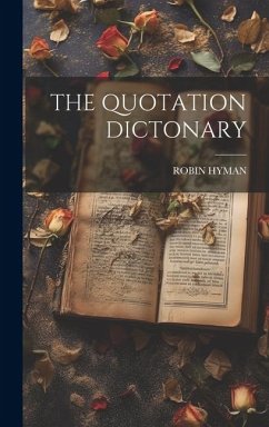 The Quotation Dictonary - Hyman, Robin