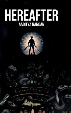 Hereafter - Aaditya Nandan Hereafter - Aaditya Nandan
