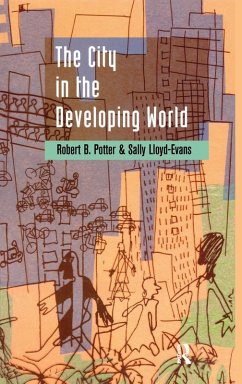 The City in the Developing World - Potter, Robert B.; Lloyd-Evans, Sally