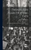 Twenty-five Years Fighting Fate: Or Thrilling Reminiscences of the Travels of Samuel W. Shockey