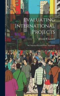 Evaluating International Projects: An Adjusted Present Value Approach - R, Lessard Donald