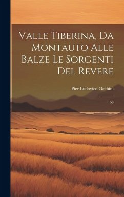 Valle Tiberina, da Montauto alle Balze le Sorgenti del Revere: 53 - Occhini, Pier Ludovico