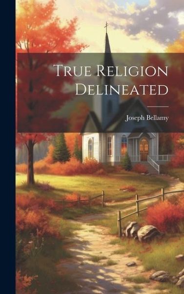 True Religion Delineated True Religion Delineated
