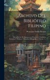 Archivo Del Bibliófilo Filipino: Recopilación De Documentos Históricos, Científicos, Literarios Y Políticos, Y Estudios Bibliográficos, Volume 1...