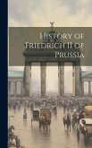 History of Friedrich II of Prussia