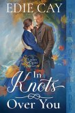 In Knots Over You In Knots Over You