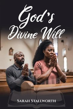 God's Divine Will - Stallworth, Sarah