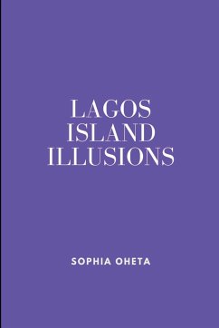 Lagos Island Illusions - Sophia, Oheta