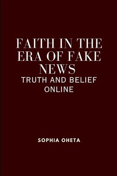 Faith in the Era of Fake News - Sophia, Oheta