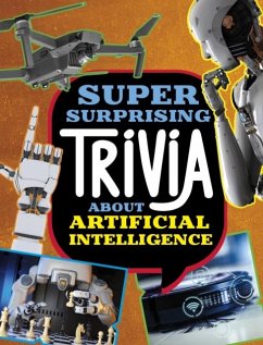 Super Surprising Trivia About Artificial Intelligence - Simons, Lisa M. Bolt
