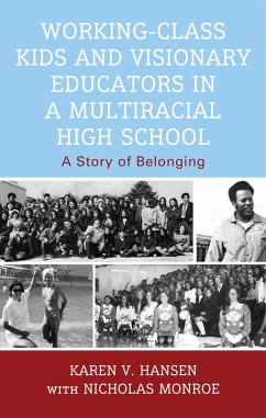 Working-Class Kids and Visionary Educators in a Multiracial High School Cover Working-Class Kids and Visionary Educators in a Multiracial High School