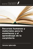 Recursos humanos y materiales para la enseñanza y el aprendizaje de la carpintería